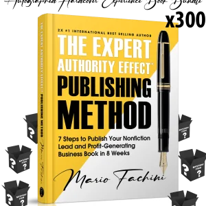 The Expert Authority Effect™ Publishing Method | Certified Elite Limited Edition Autographed Hardcover Experience Book Bundle (300 Bundles)